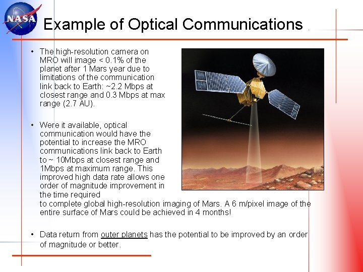 Example of Optical Communications • The high-resolution camera on MRO will image < 0.