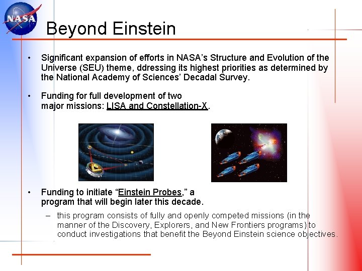 Beyond Einstein • Significant expansion of efforts in NASA’s Structure and Evolution of the