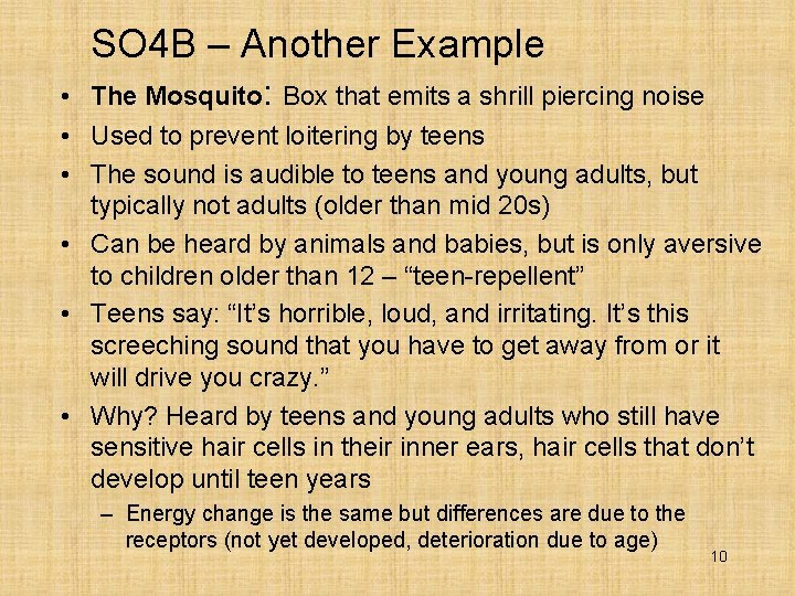 SO 4 B – Another Example • The Mosquito: Box that emits a shrill