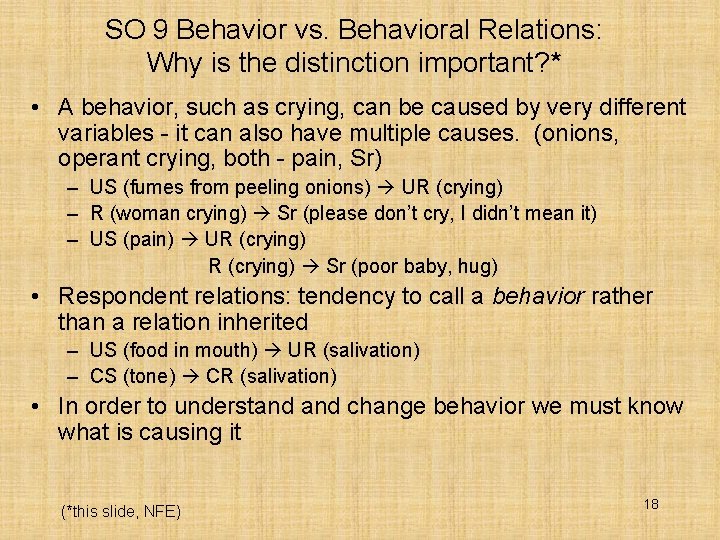 SO 9 Behavior vs. Behavioral Relations: Why is the distinction important? * • A