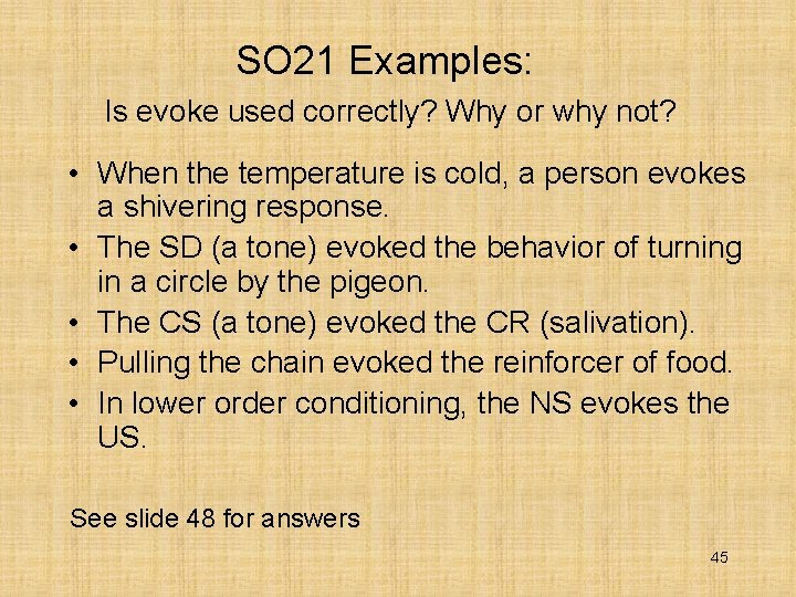 SO 21 Examples: Is evoke used correctly? Why or why not? • When the