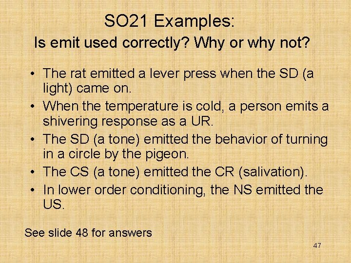 SO 21 Examples: Is emit used correctly? Why or why not? • The rat