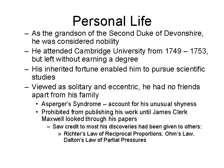 Personal Life – As the grandson of the Second Duke of Devonshire, he was