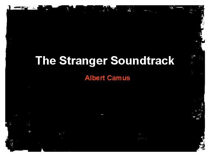 The Stranger Soundtrack Albert Camus 