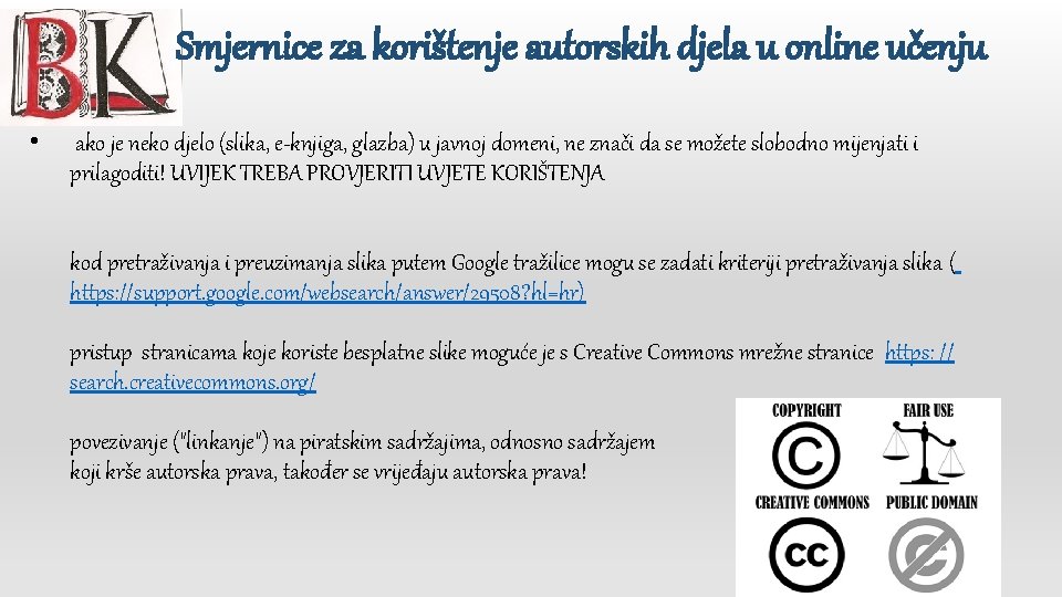 Smjernice za korištenje autorskih djela u online učenju • ako je neko djelo (slika,