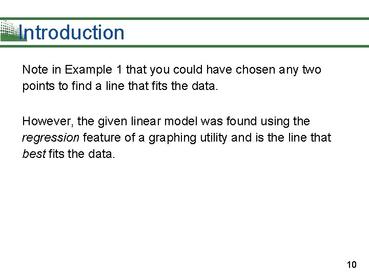 Introduction Note in Example 1 that you could have chosen any two points to