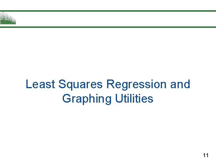 Least Squares Regression and Graphing Utilities 11 