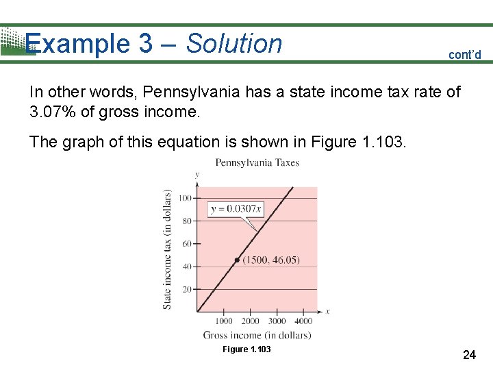 Example 3 – Solution cont’d In other words, Pennsylvania has a state income tax