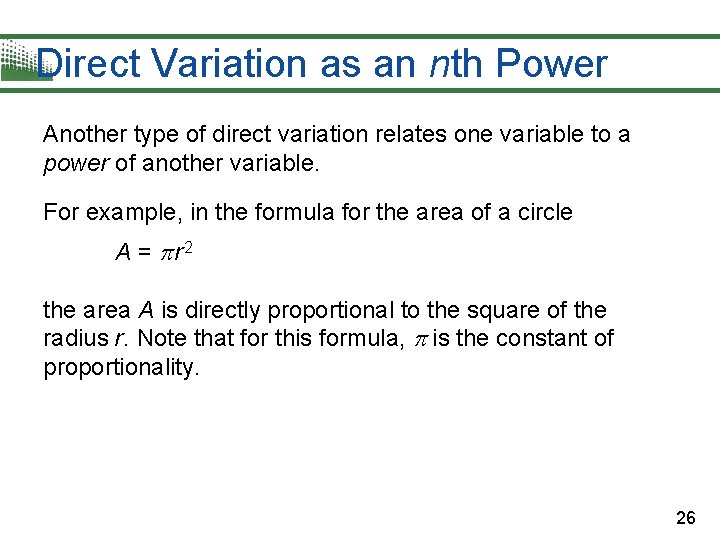 Direct Variation as an nth Power Another type of direct variation relates one variable