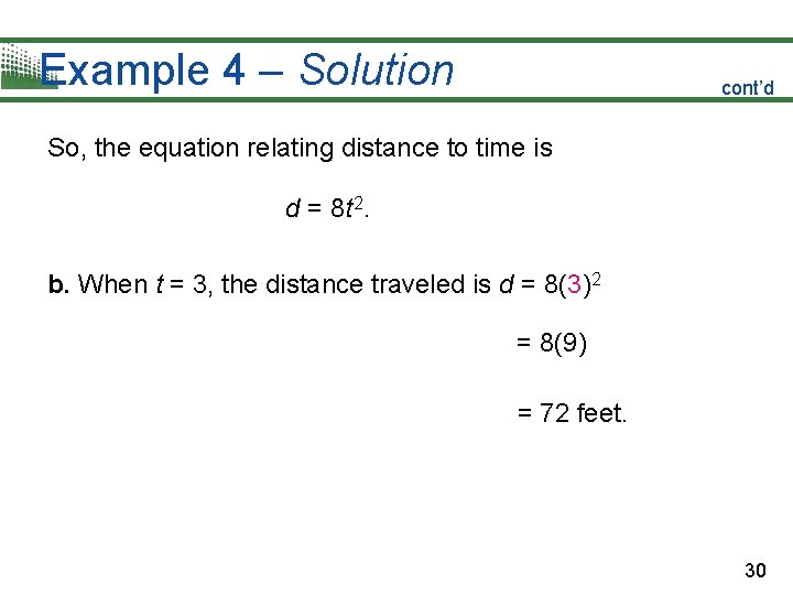 Example 4 – Solution cont’d So, the equation relating distance to time is d