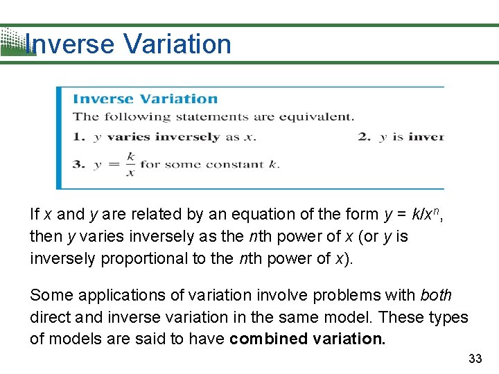 Inverse Variation If x and y are related by an equation of the form
