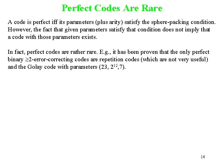 Perfect Codes Are Rare A code is perfect iff its parameters (plus arity) satisfy