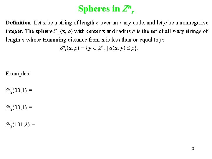 Spheres in Znr Definition Let x be a string of length n over an