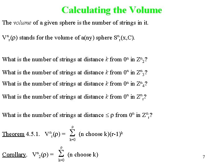 Calculating the Volume The volume of a given sphere is the number of strings