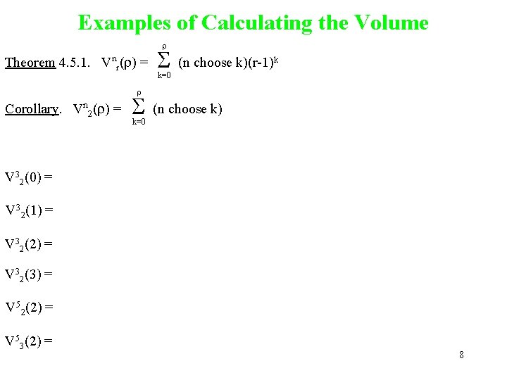 Examples of Calculating the Volume Theorem 4. 5. 1. Vnr( ) = (n choose