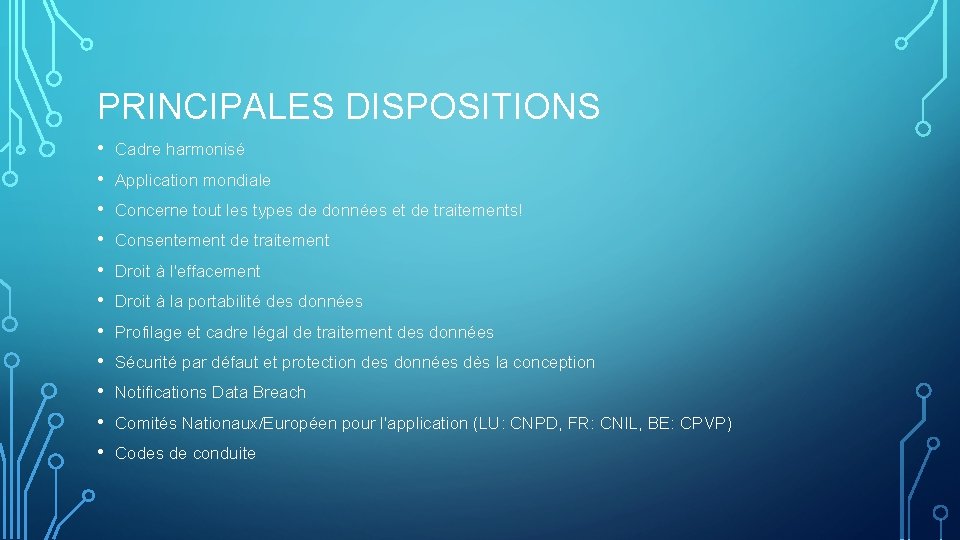 PRINCIPALES DISPOSITIONS • • • Cadre harmonisé Application mondiale Concerne tout les types de