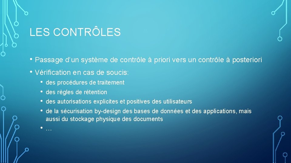 LES CONTRÔLES • Passage d’un système de contrôle à priori vers un contrôle à