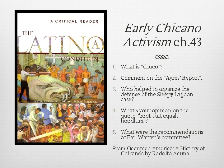 Early Chicano Activism ch. 43 1. What is “chuco”? 2. Comment on the “Ayres’ Early Chicano Activism ch. 43 1. What is “chuco”? 2. Comment on the “Ayres’