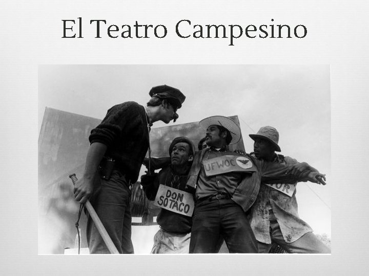 El Teatro Campesino El Teatro Campesino