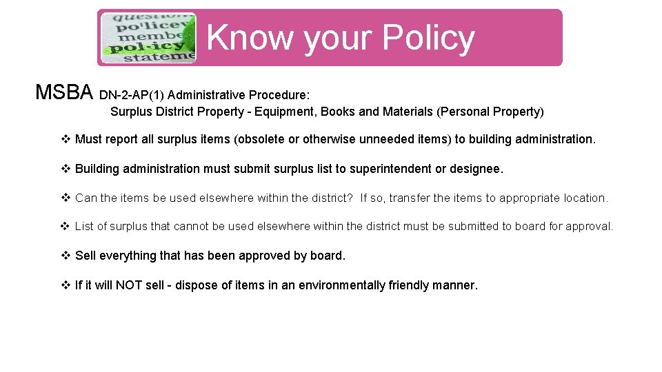 Know your Policy MSBA DN-2 -AP(1) Administrative Procedure: Surplus District Property - Equipment, Books