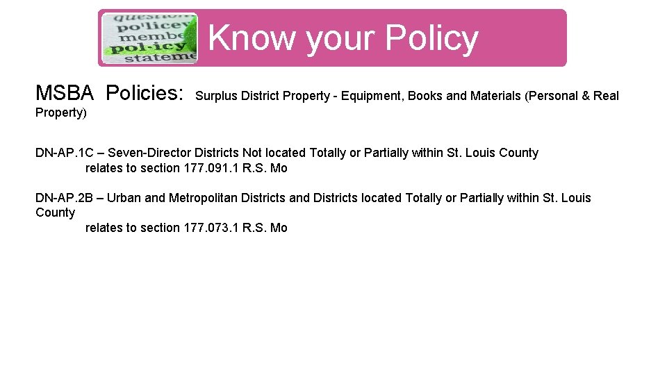 Know your Policy MSBA Policies: Surplus District Property - Equipment, Books and Materials (Personal