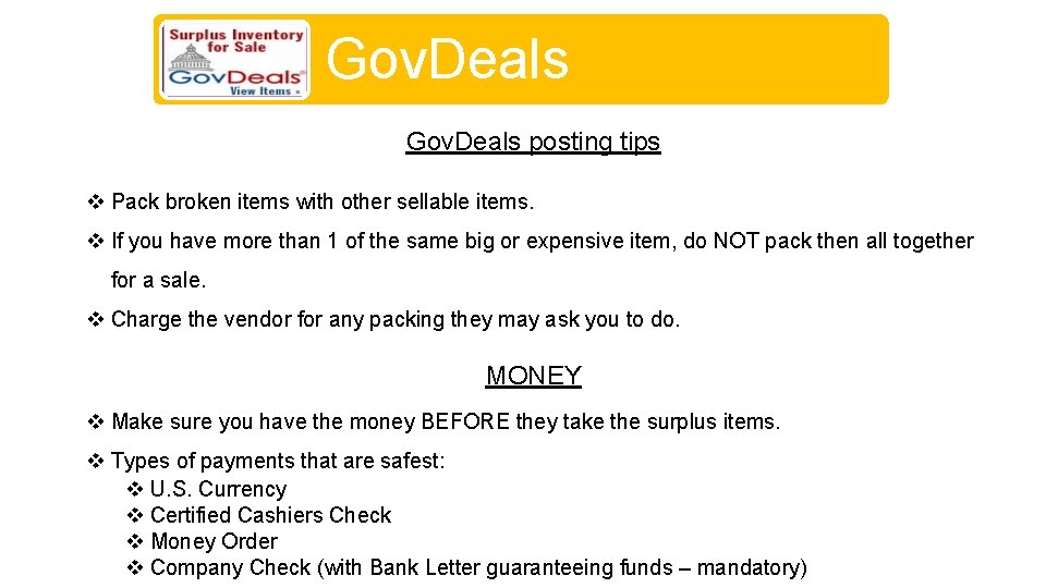 Gov. Deals posting tips v Pack broken items with other sellable items. v If