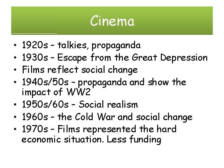Cinema 1920 s – talkies, propaganda 1930 s – Escape from the Great Depression