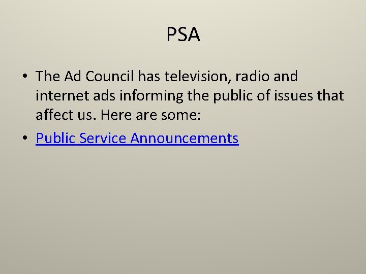 PSA • The Ad Council has television, radio and internet ads informing the public