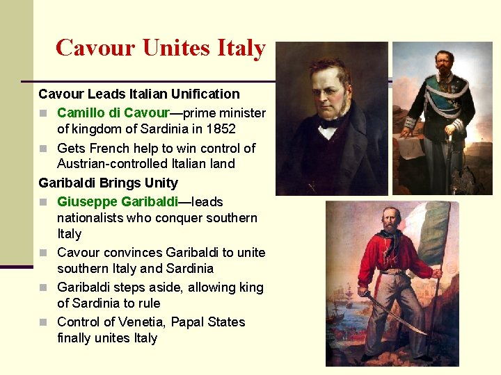 Cavour Unites Italy Cavour Leads Italian Unification n Camillo di Cavour—prime minister of kingdom