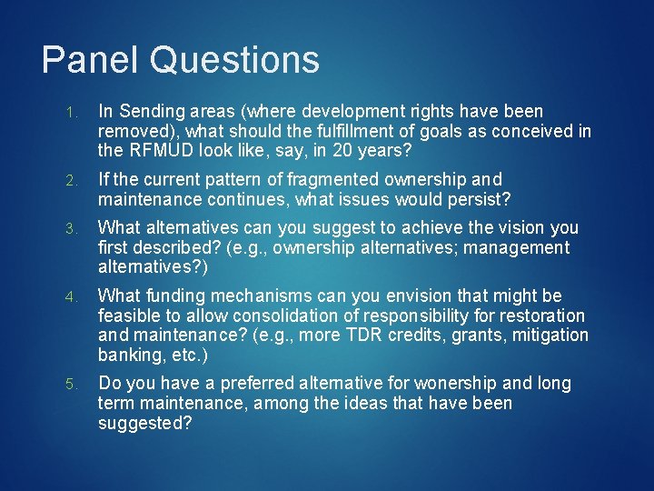 Panel Questions 1. In Sending areas (where development rights have been removed), what should Panel Questions 1. In Sending areas (where development rights have been removed), what should