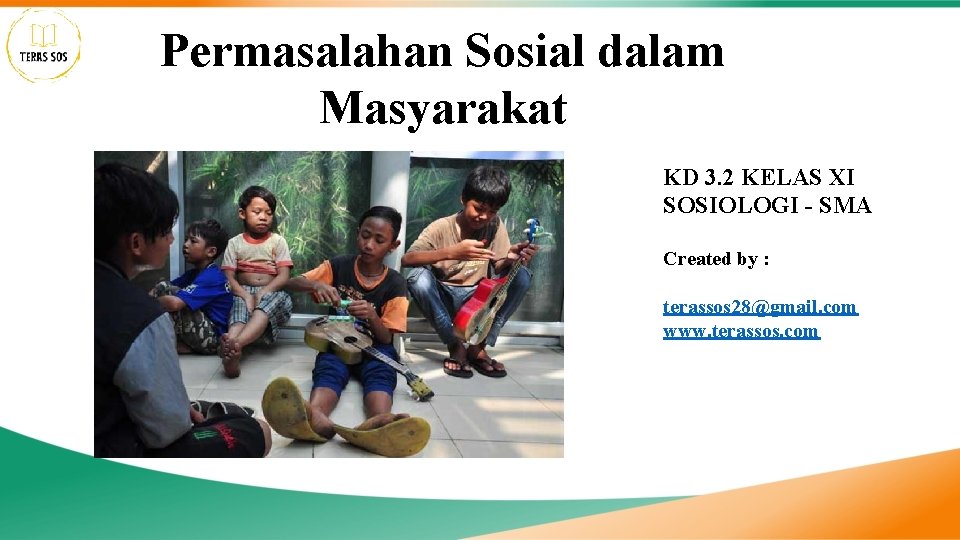 Permasalahan Sosial dalam Masyarakat KD 3. 2 KELAS XI SOSIOLOGI - SMA Created by