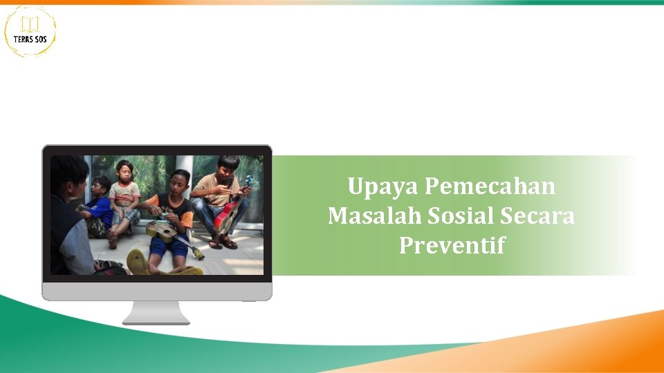 Upaya Pemecahan Masalah Sosial Secara Preventif 