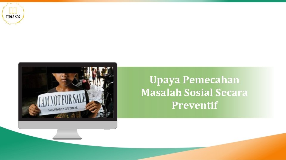 Upaya Pemecahan Masalah Sosial Secara Preventif 