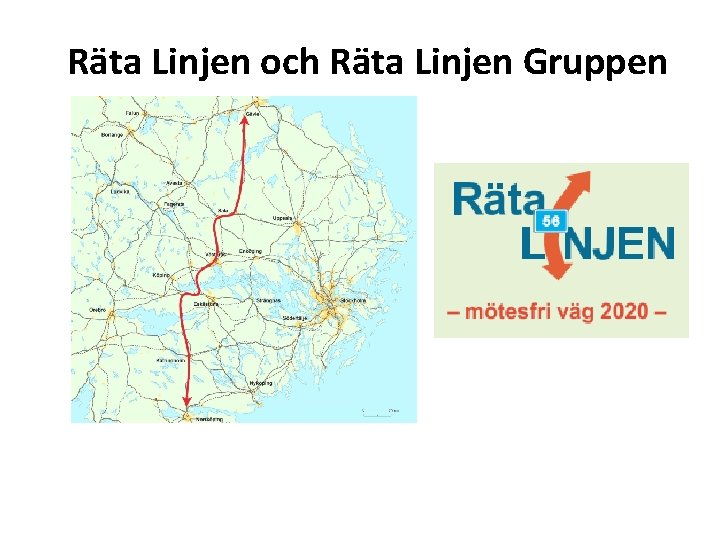 Räta Linjen och Räta Linjen Gruppen 