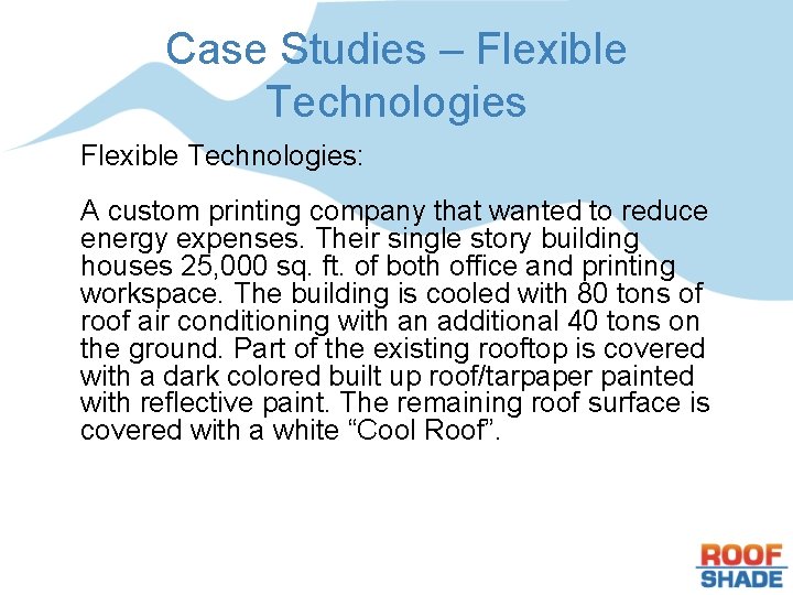 Case Studies – Flexible Technologies: A custom printing company that wanted to reduce energy