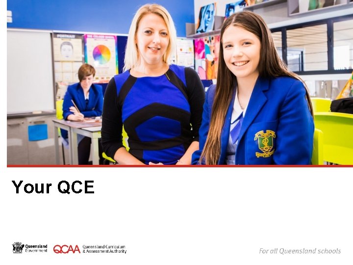 Your QCE Your QCE