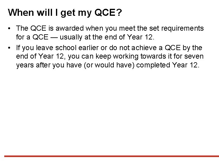 When will I get my QCE? • The QCE is awarded when you meet When will I get my QCE? • The QCE is awarded when you meet