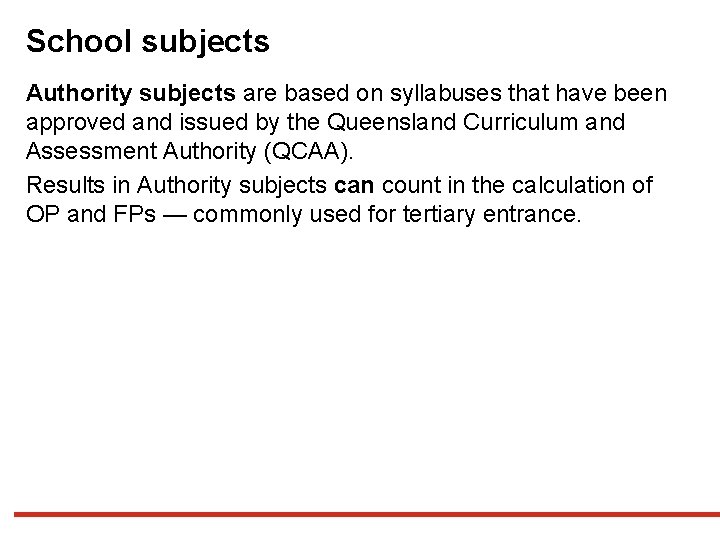 School subjects Authority subjects are based on syllabuses that have been approved and issued School subjects Authority subjects are based on syllabuses that have been approved and issued