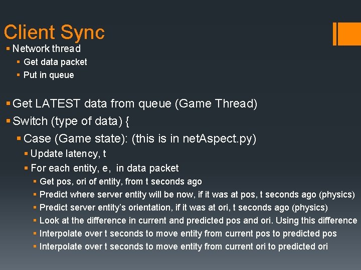 Client Sync § Network thread § Get data packet § Put in queue §