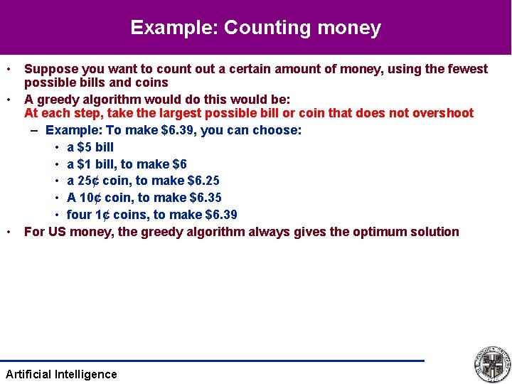 Example: Counting money • • • Suppose you want to count out a certain