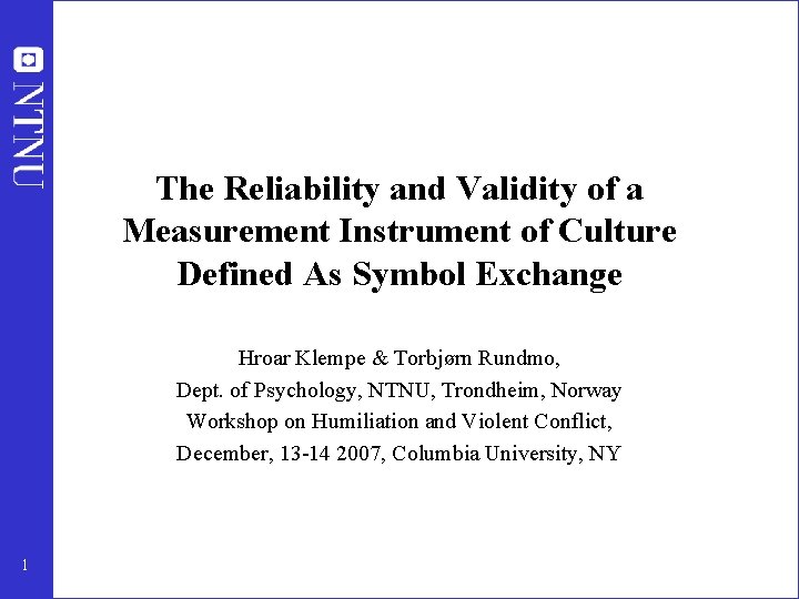 The Reliability and Validity of a Measurement Instrument of Culture Defined As Symbol Exchange