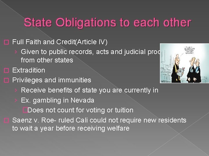 State Obligations to each other Full Faith and Credit(Article IV) › Given to public