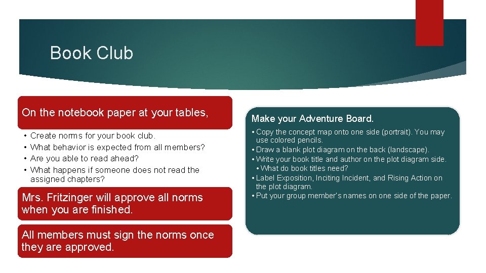 Book Club On the notebook paper at your tables, • • Create norms for
