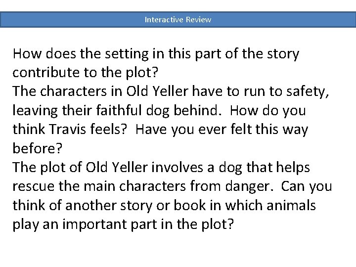 Interactive Review How does the setting in this part of the story contribute to Interactive Review How does the setting in this part of the story contribute to