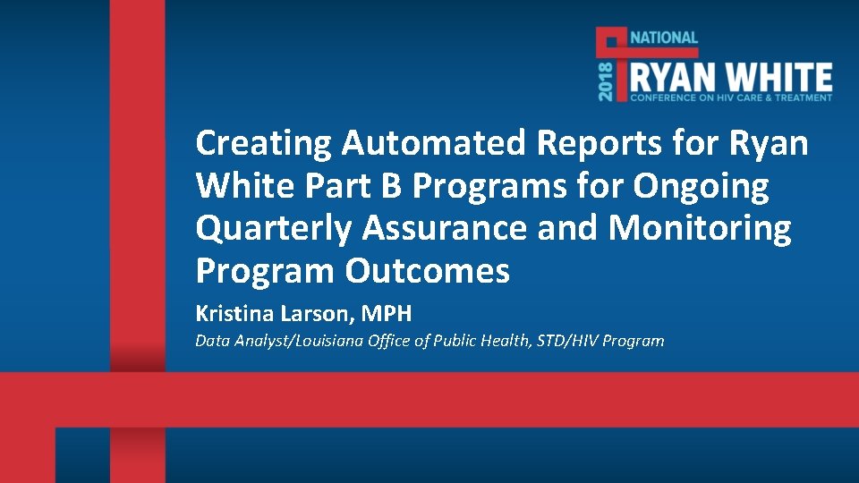 Creating Automated Reports for Ryan White Part B Programs for Ongoing Quarterly Assurance and