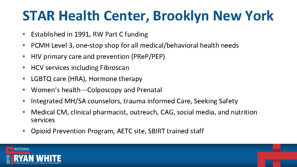 STAR Health Center, Brooklyn New York Established in 1991, RW Part C funding PCMH