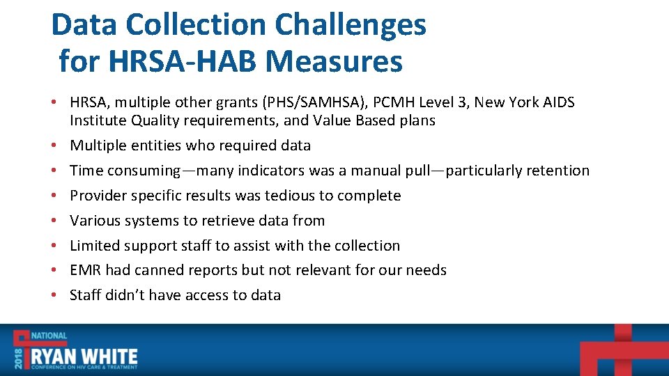 Data Collection Challenges for HRSA-HAB Measures • HRSA, multiple other grants (PHS/SAMHSA), PCMH Level