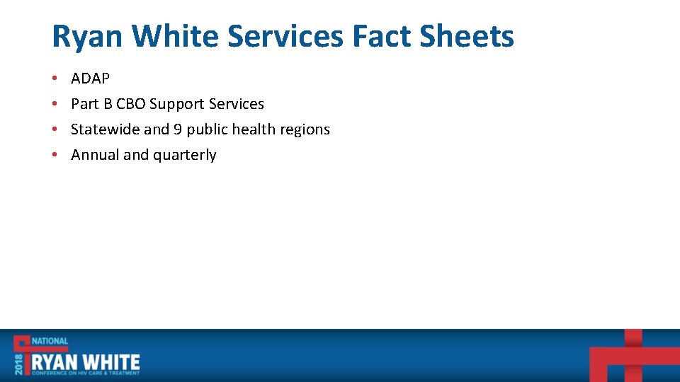 Ryan White Services Fact Sheets • • ADAP Part B CBO Support Services Statewide