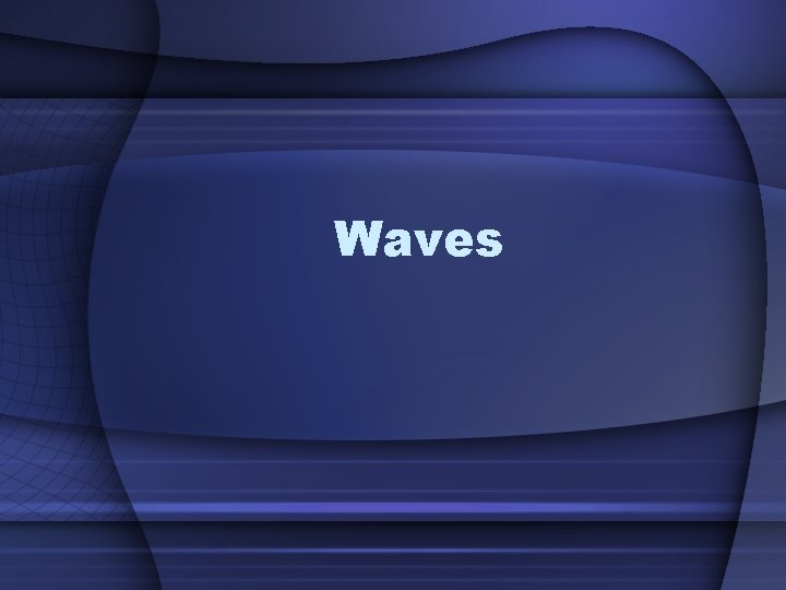 Waves 