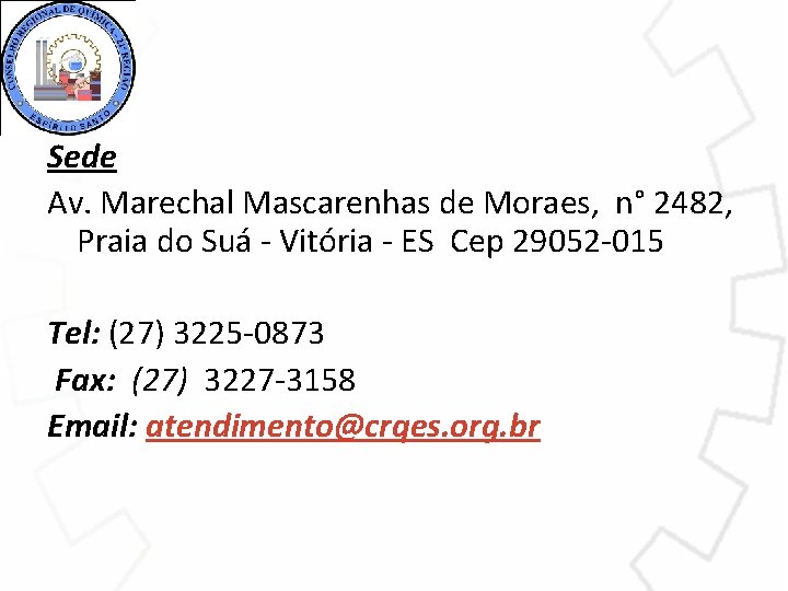 Sede Av. Marechal Mascarenhas de Moraes, n° 2482, Praia do Suá - Vitória -